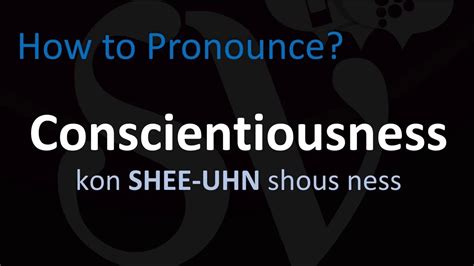 How To Pronounce Conscientiousness