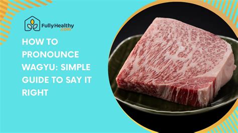 How To Pronounce Wagyu