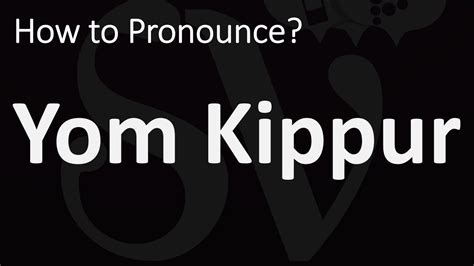 Learn How to Pronounce Yom Kippur Like a Native with Our Easy Guide!