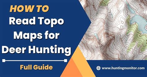 How To Read Topo Maps The First Step to a Better Deer Hunter in