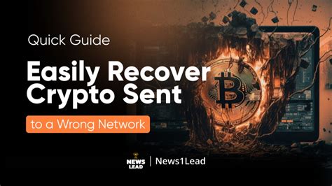 How To Recover Crypto Sent To Wrong Network