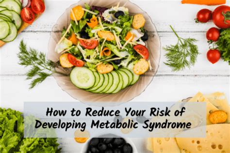 How To Reduce Your Risk Of Developing Metabolic Syndrome