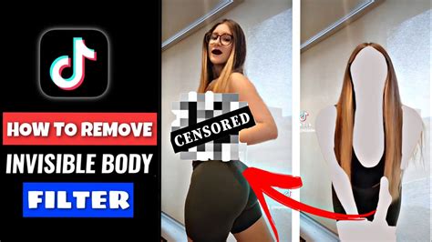 How To Remove Invisible Body Filter
