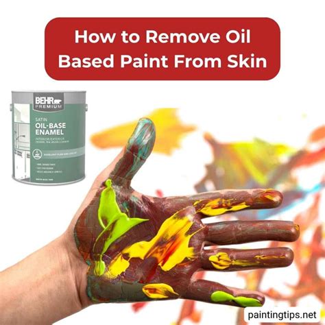 Love Your Skin Again: Discover How To Safely Remove Stubborn Oil Based Paint From Your Body
