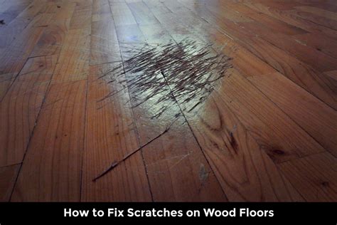 How To Repair Scratches In Hardwood Floors