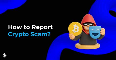 How To Report A Crypto Scammer