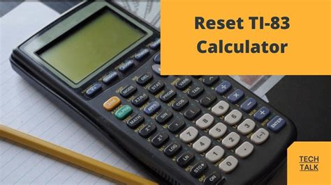 Step-By-Step Guide: How to Reset your TI-83 Plus Calculator