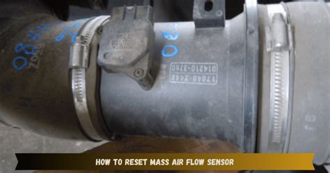 How To Reset Mass Air Flow Sensor