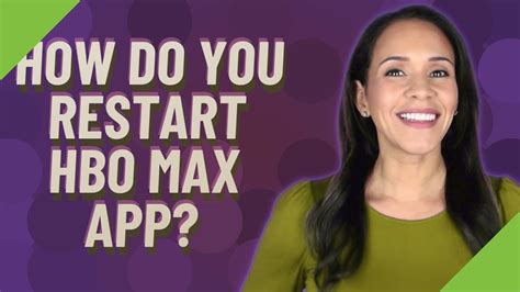 Step by Step Guide: How to Restart HBO Max App for a Seamless Streaming Experience