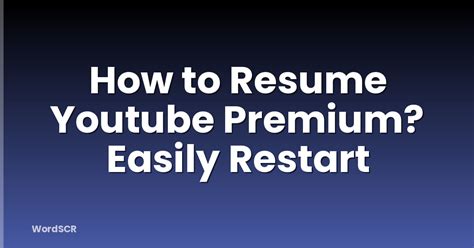 How To Resume Youtube Premium