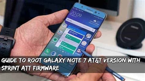 How To Root Galaxy Note 7