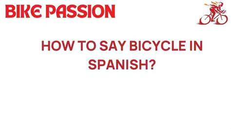 How To Say Bicycle In Spanish