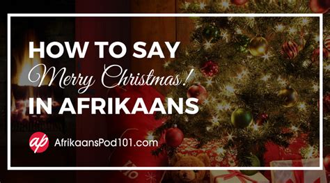 How To Say Merry Christmas In Afrikaans