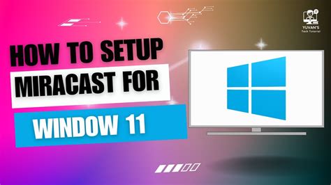 How To Setup Miracast For Windows 11