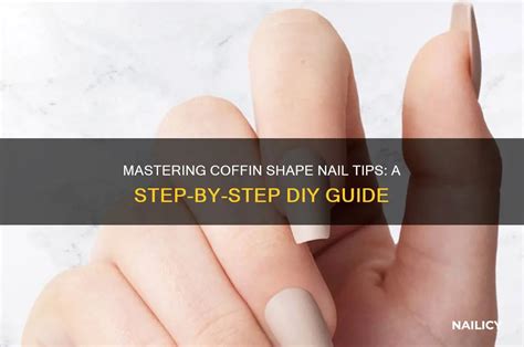 How To Shape Nail Tips Coffin
