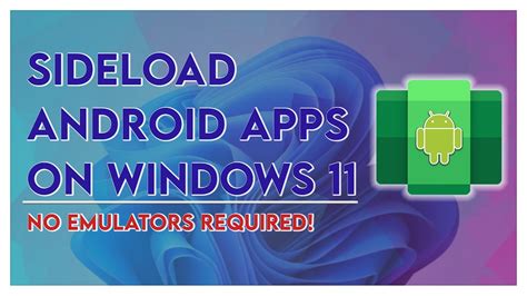 How To Sideload Android Apps On Windows 11