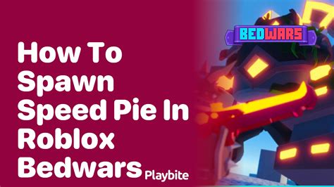 How To Spawn Speed Pie In Roblox Bedwars - YouTube