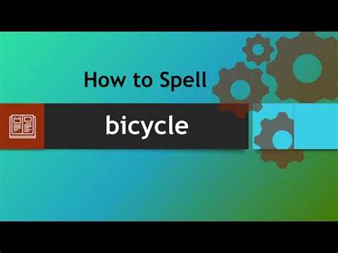 How To Spell Bicycle