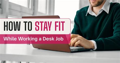 How To Stay Fit While Working A Sedentary Job