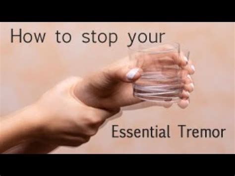 How To Stop Essential Tremors Naturally