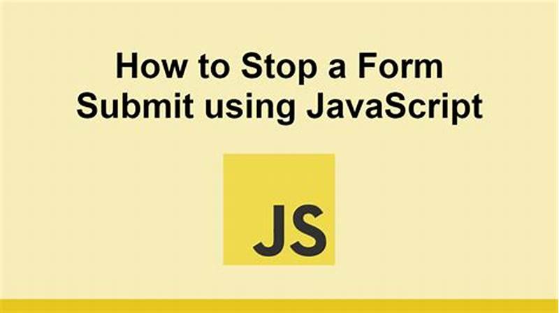 How To Stop Form Submit In Javascript