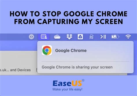 How To Stop Google Chrome From Capturing Your Screen