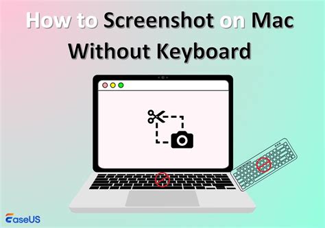 Capture Your Screen: Simple Guide on How to Take a Screenshot on Mac Without a Keyboard