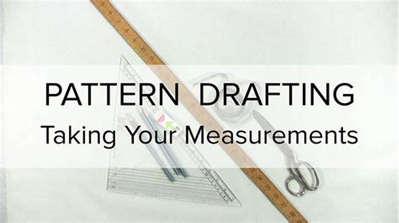How To Take Measurements For Pattern Drafting