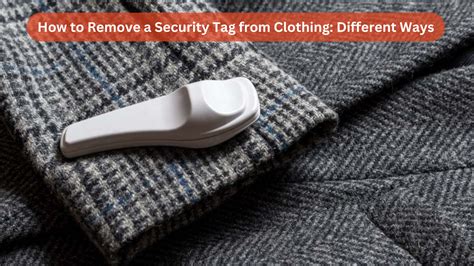 How To Take Off Security Tag On Clothing