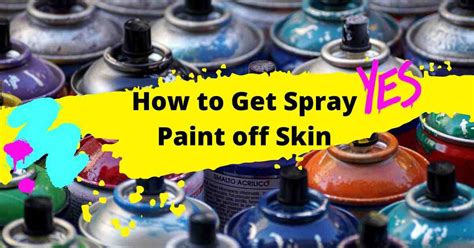 Mastering the Art of Skin Restoration: A Foolproof Guide on Removing Spray Paint Like a Pro