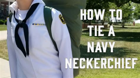 Step-by-Step Guide on How to Tie a Navy Neckerchief for a Perfect Look