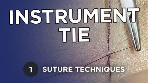 Mastering the Art of Suturing: Learn How to Tie a Perfect Knot for Precise Wound Closure