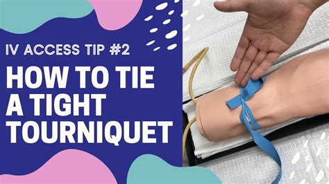 Mastering the Art of Tying a Tourniquet for IV: A Comprehensive Guide