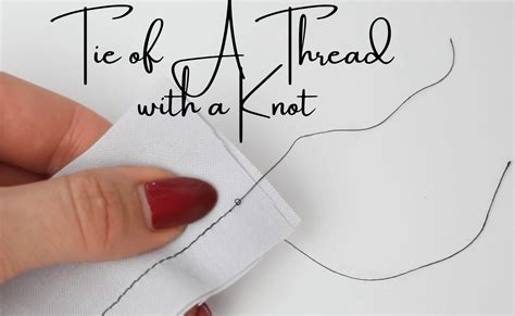 Master the Art of Precision: Easy Steps on How to Tie Off a Thread
