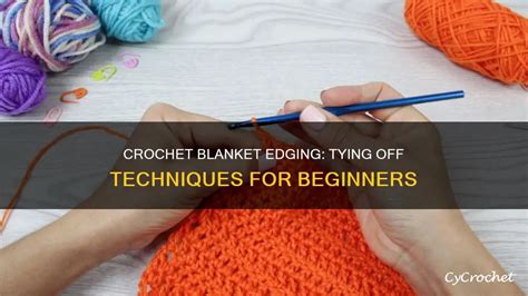 How To Tie Off Crochet Blanket