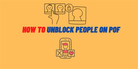 Unlock Your Love Life: A Step-by-Step Guide on How to Unblock Users on the POF App