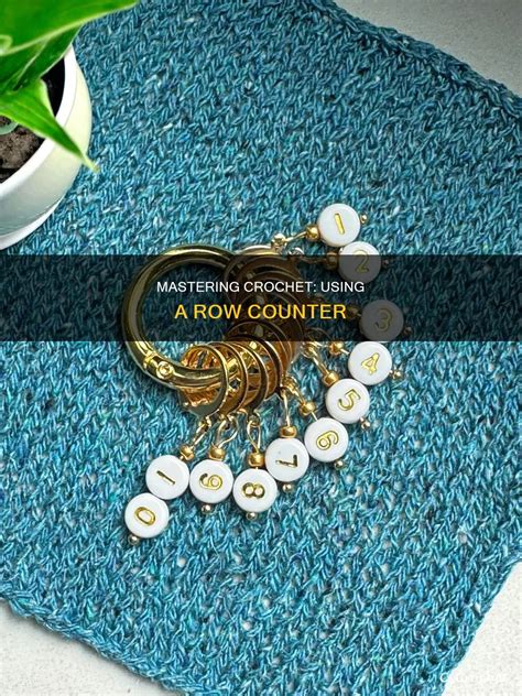 How To Use A Crochet Row Counter