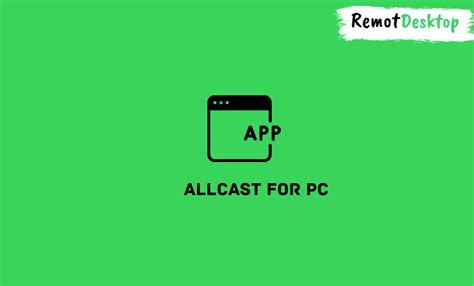 How To Use AllCast App on PC