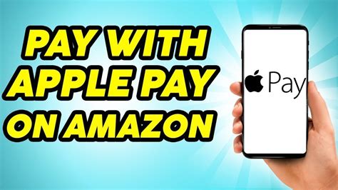 How To Use Apple Pay On Amazon