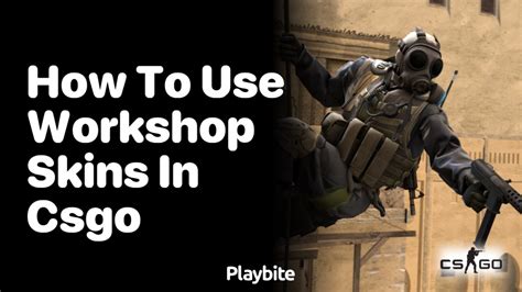 Become the Ultimate CS:GO Guru – Learn How to Master Workshop Skins and Rule the Game
