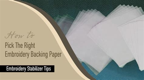How To Use Embroidery Backing Paper