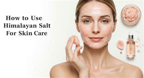 Unlock the Secret of Radiant Skin with Himalayan Pink Salt: Your Guide to Harnessing the Beauty Benefits of this Mineral-Rich Wonder!