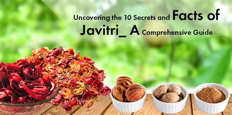 Unlocking the Secret to Radiant Skin: A Step-by-Step Guide on Harnessing the Power of Javitri for a Flawless Complexion
