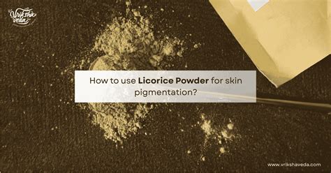 Unlock Flawless Skin: The Ultimate Guide to Harnessing the Power of Licorice Powder for Banishing Pigmentation Woes