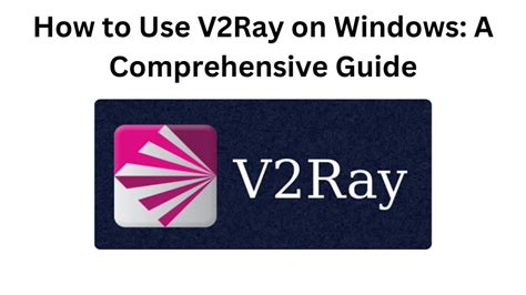 How To Use V2ray