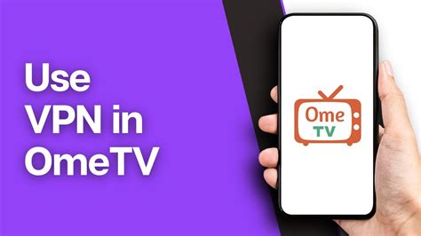 How To Use Vpn On Ome Tv