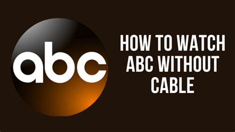 Cord-cutting made easy: Watch ABC live for free without cable in just a few simple steps!