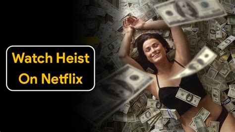 How To Watch Heist For Free in 2021
