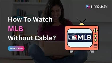 How To Watch Mlb Without Cable