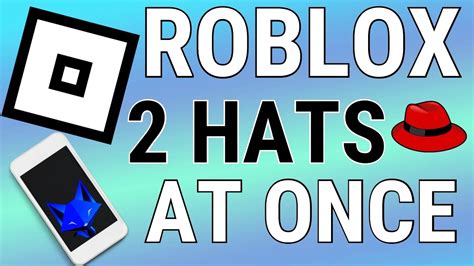 How To Wear 2 Hats At Once On Roblox Mobile (Android &iOS 